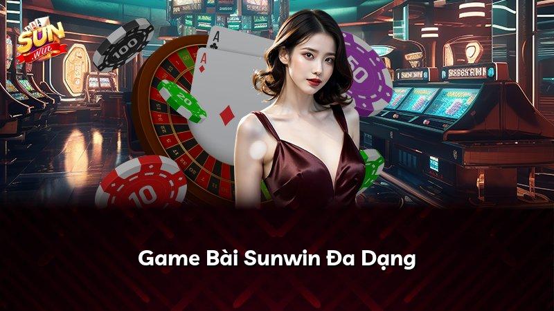 Game Bài Sunwin Đa Dạng