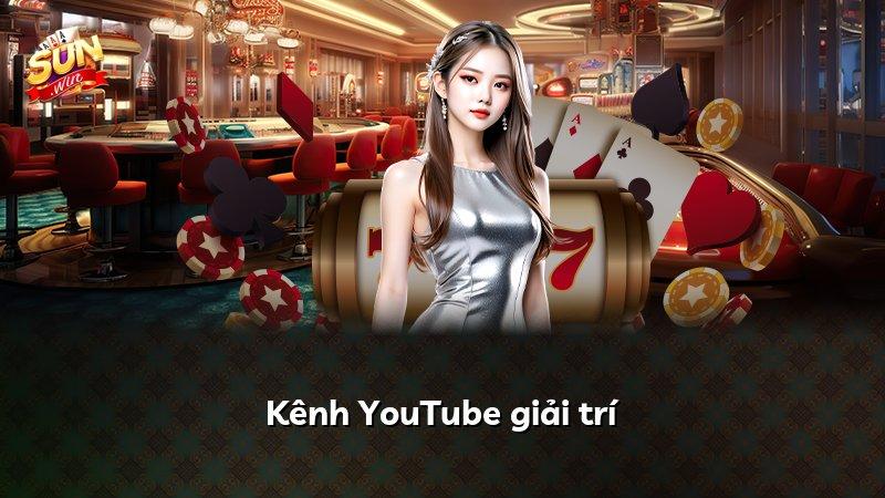 Kênh YouTube giải trí