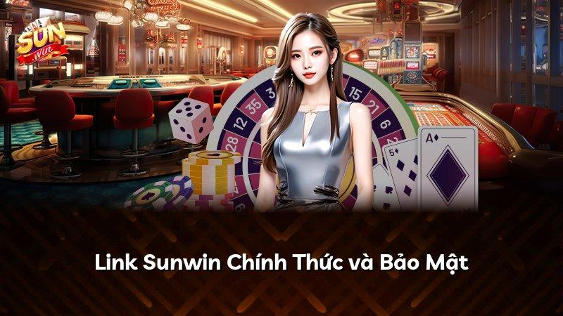 Link Sunwin Chính Thức và Bảo Mật